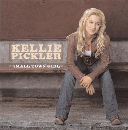 Kellie Pickler Small Town Girl