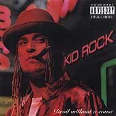 Kid Rock Devil Without a Cause [Explicit Content]