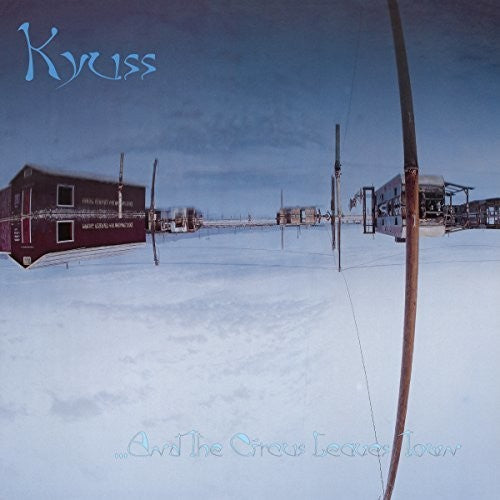 Kyuss ...And the Circus Leaves Town