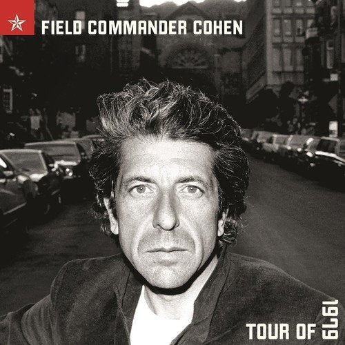 Leonard Cohen FIELD COMMANDER COHEN: TOUR OF 1979