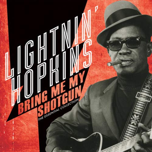 Lightnin Hopkins Bring Me My Shotgun - The Essential Collection