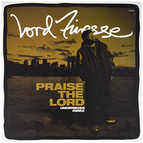 Lord Finesse PRAISE THE LORD (UNDERBOSS REMIX)