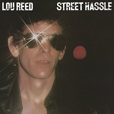 Lou Reed Street Hassle (150 Gram Vinyl, Remastered)