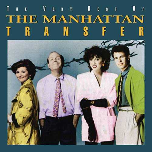 Manhattan Transfer Very Best Of The Manhattan Transfer