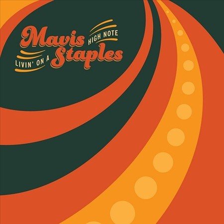 Mavis Staples LIVING ON A HIGH NOTE