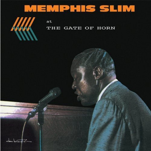 Memphis Slim Memphis Slim at the Gate of Horn