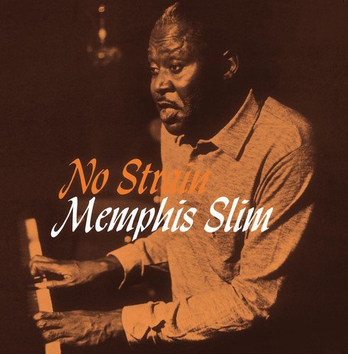 Memphis Slim NO STRAIN