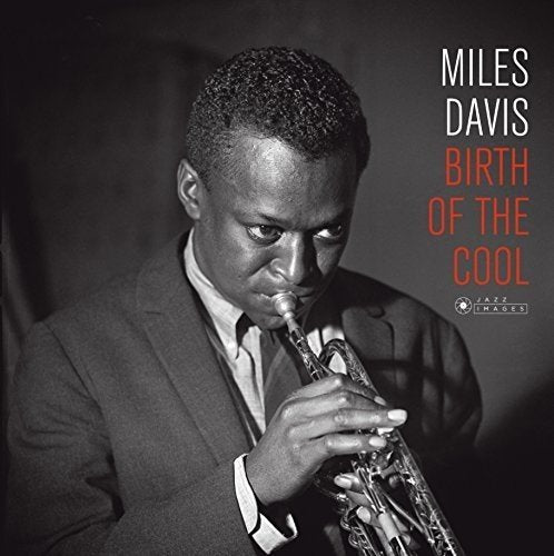 Miles Davis Birth Of The Cool (Images by Iconic French Fotographer Jean-Pierre Leloir)