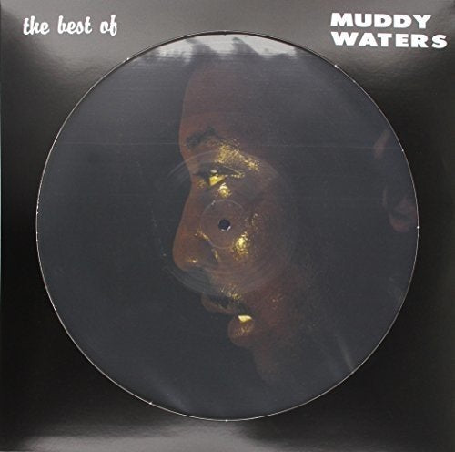 Muddy Waters The Best Of Muddy Waters (Picture Disc)