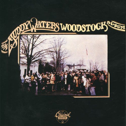 Muddy Waters THE WOODSTOCK ALBUM