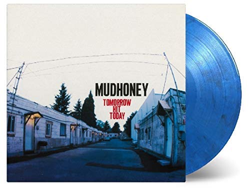 Mudhoney TOMORROW HIT TODAY