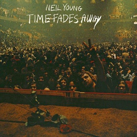 Neil Young TIME FADES AWAY