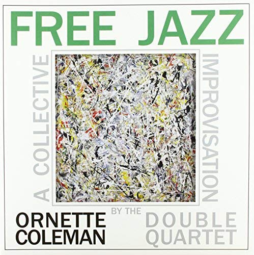 Ornette Coleman Double Quartet Free Jazz