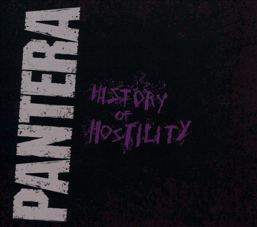 Pantera HISTORY OF HOSTILITY