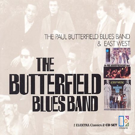 Paul Butterfield The Paul Butterfield Blues Band/East West