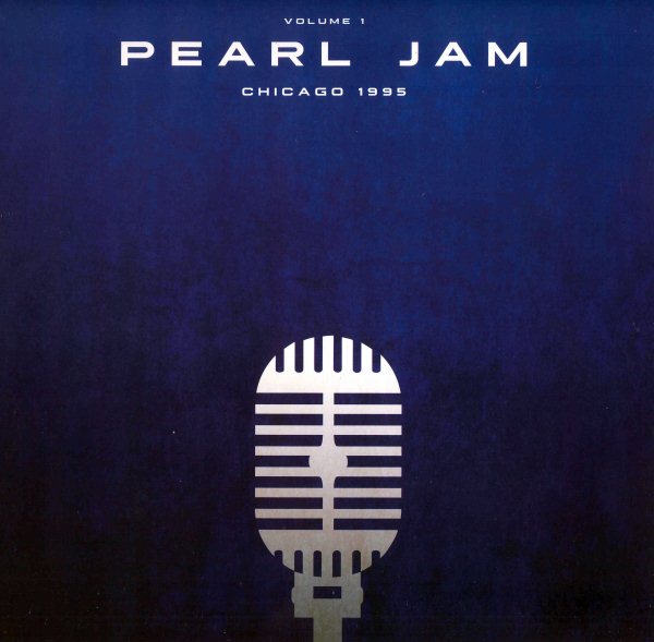 Pearl Jam Chicago 1995 Vol 1