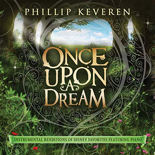 Phillip Keveren Once Upon a Dream: Instrumental Renditions Of Disney Favorites [Featuring Piano]