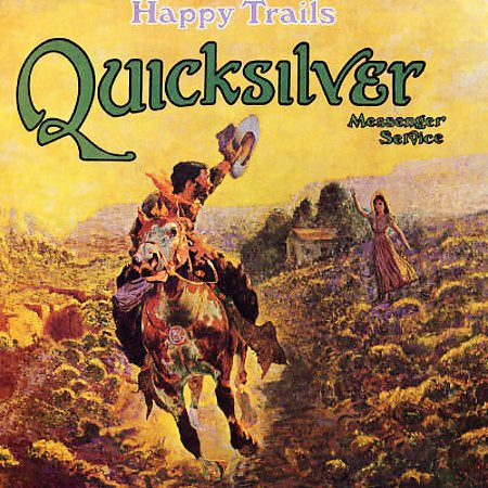 Quicksilver Messenger Service HAPPY TRAILS