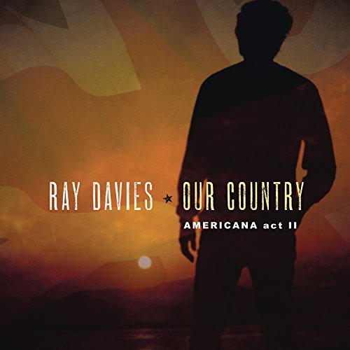 Ray Davies Our Country: Americana Act 2