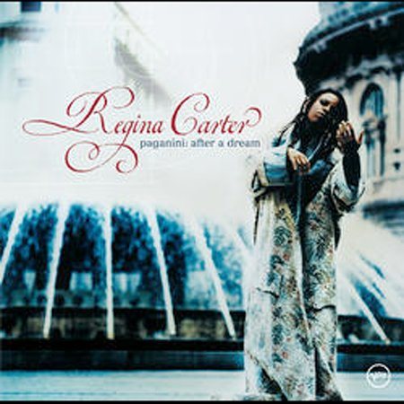 Regina Carter PAGANINI: AFTER A DR