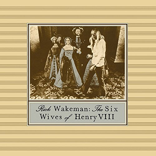 Rick Wakeman Six Wives Of Henry The Viii