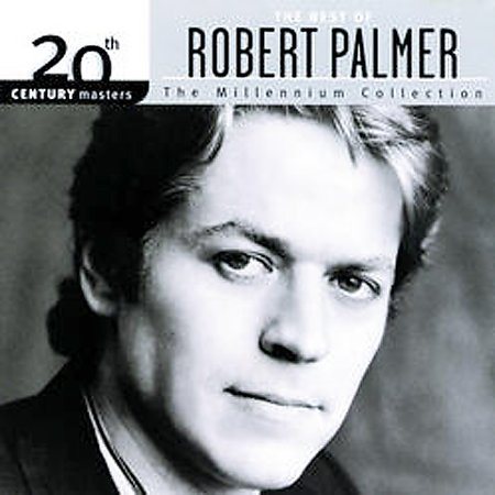 Robert Palmer 20th Century Masters: The Millennium Collection