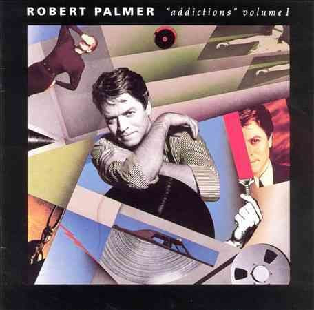 Robert Palmer ADDICTIONS VOLUME 1