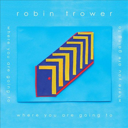 Robin Trower Where You Are Going To