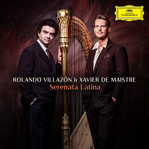 Rolando Villazón/Xavier de Maistre Serenata Latina