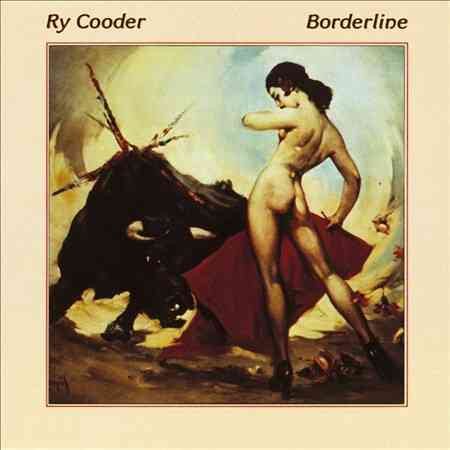 Ry Cooder Borderline [180g Vinyl]