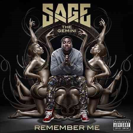 Sage The Gemini REMEMBER ME(EXPLICI)