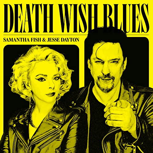 Samantha Fish/Jesse Dayton Death Wish Blues