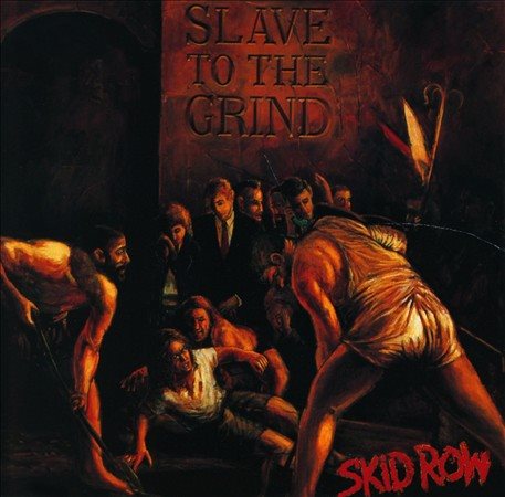 Skid Row SLAVE TO THE GRIND