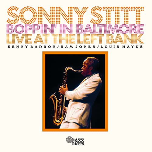 Sonny Stitt Boppin' In Baltimore: Live At The Left Bank [2 CD]