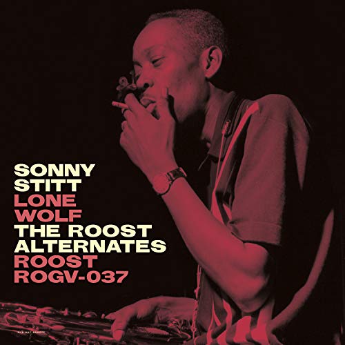 Sonny Stitt Lone Wolf: The Roost Alternates (ROG Limited Edition)