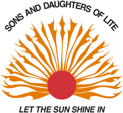 Sons and Daughters of Lite Let The Sun Shine In