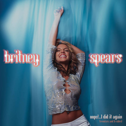 Spears, Britney Oops!...I Did It Again (Remixes and B-Sides) | RSD DROP