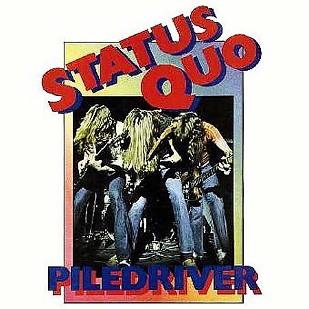 Status Quo PILEDRIVER