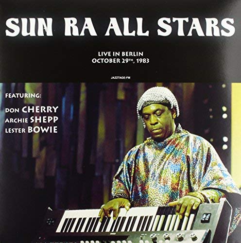 Sun Ra All Stars Live In Berlin October 29Th 1983