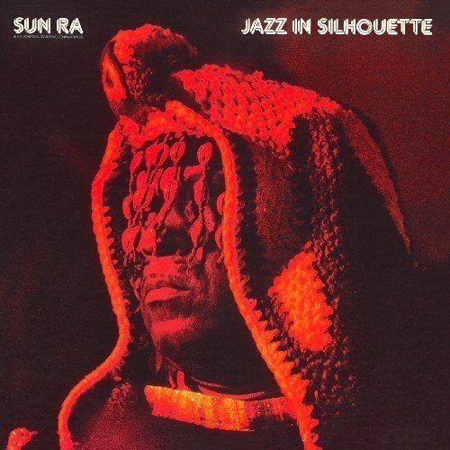 Sun Ra & His Arkestra Jazz In Silhouette