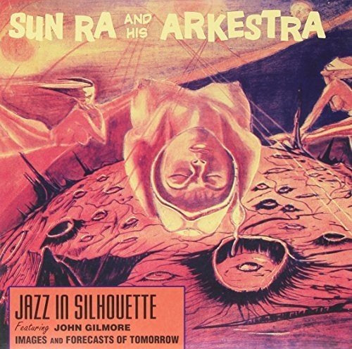 Sun Ra & His Arkestra JAZZ IN SILHOUETTE