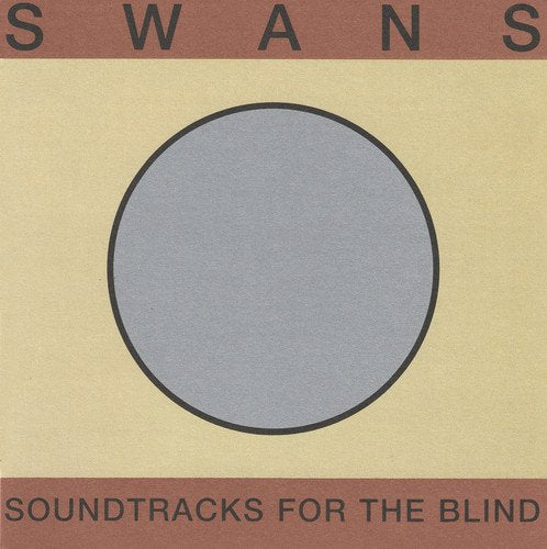 Swans Soundtracks for the Blind