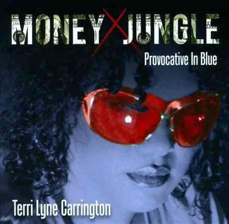 Terri L. Carrington MONEY JUNGLE:PROVOCA