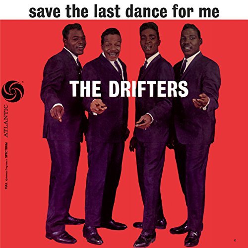 The Drifters Save The Last Dance For Me