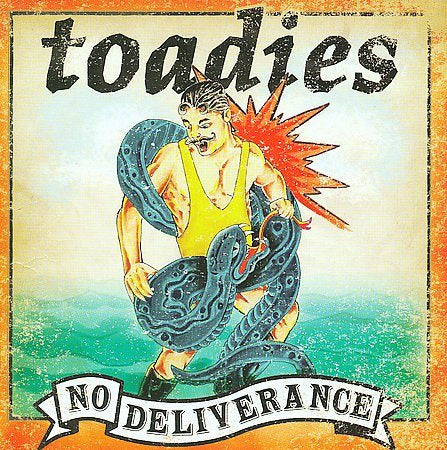 Toadies NO DELIVERANCE