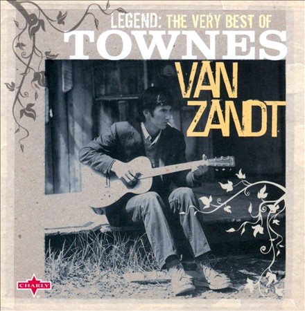 Townes Van Zandt LEGEND: VERY BEST OF