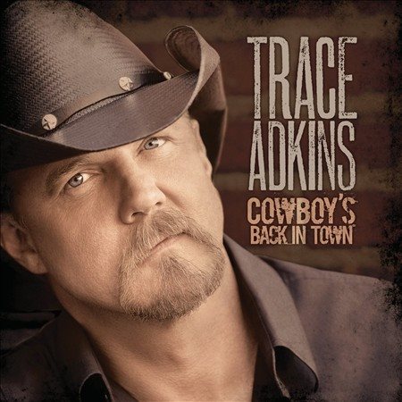 Trace Adkins COWBOY'S BACK IN TOW