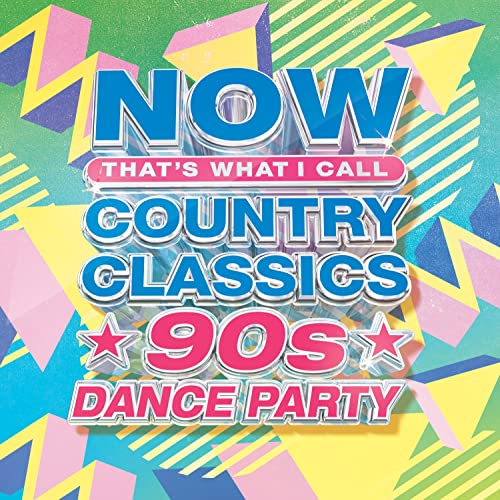 Various Artists NOW Country Classics: 90’s Dance Party