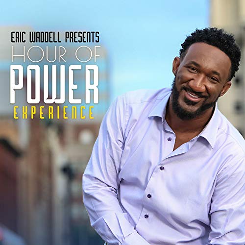 Waddell, Eric Eric Waddell Presents Hour Of Power Experience