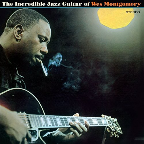 Wes Montgomery The Incredible Jazz Guitar Of + 1 Bonus Track